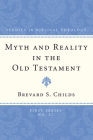 Myth and Reality in the Old Testament (Studies in Biblical Theology #27) By Brevard Childs Cover Image
