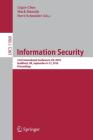 Information Security: 21st International Conference, Isc 2018, Guildford, Uk, September 9-12, 2018, Proceedings By Liqun Chen (Editor), Mark Manulis (Editor), Steve Schneider (Editor) Cover Image