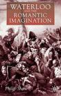 Waterloo and the Romantic Imagination By Philip Shaw Cover Image