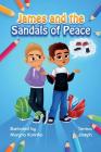 James and the Sandals of Peace By Terrica Joseph, Maryna Kovinka (Illustrator) Cover Image