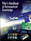 Pilot's Handbook of Aeronautical Knowledge: Black and White Edition By U. S. Department of Transportation Faa Cover Image