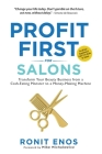 Profit First for Salons: Transform Your Beauty Business from a Cash-Eating Monster to a Money-Making Machine By Ronit Enos Cover Image