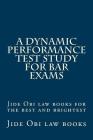 A Dynamic Performance Test Study For Bar Exams: Jide Obi law books for the best and brightest By Jide Obi Law Books Cover Image