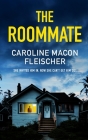 THE ROOMMATE a dark and twisty psychological thriller with an ending you won't forget Cover Image