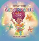 God's Favorite By Brittany Green, Illia Fortuna (Illustrator) Cover Image