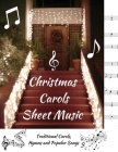 Christmas Carols Sheet Music: Traditional Carols, Hymns and Popular Songs Cover Image