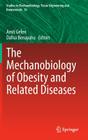 The Mechanobiology of Obesity and Related Diseases (Studies in Mechanobiology #16) By Amit Gefen (Editor), Dafna Benayahu (Editor) Cover Image