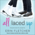 All Laced Up By Erin Fletcher, Christa Lewis (Read by), Brian Holden (Read by) Cover Image