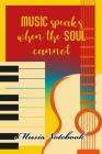 Music Noteboook: Music Speaks When The Soul Cannot By MM Music Sheet Cover Image