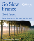 Go Slow France By Alastair Sawday, Ann Cooke-Yarborough Cover Image