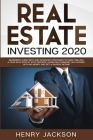 Real Estate Investing 2020: Beginner's Guide. Best and Advanced Strategies to Earn 1 Million a Year with Step by Step process, Learn Right Mindset Cover Image