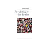 Psychologie des foules By Gustave Le Bon Cover Image