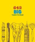 642 Big Things to Draw (642 Things) By Chronicle Books Cover Image