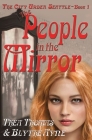 The People in the Mirror (City Under Seattle #1) By Thea Thomas, Blythe Ayne Cover Image