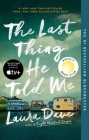 The Last Thing He Told Me: A Novel By Laura Dave Cover Image