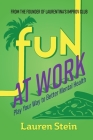 Fun at Work By Lauren Stein Cover Image