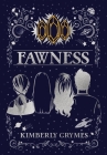 Fawness: Aevo Compendium Series, Book 2 By Kimberly Grymes Cover Image