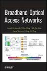 Broadband Optical Access Networks By Leonid G. Kazovsky, Ning Cheng, Wei-Tao Shaw Cover Image