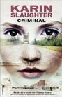 Criminal By Karin Slaughter Cover Image