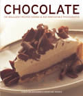 Chocolate: 135 Indulgent Recipes Shown in 260 Irresistible Photographs By Christine McFadden, Christine France Cover Image