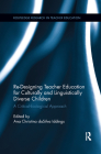 Re-Designing Teacher Education for Culturally and Linguistically Diverse Students: A Critical-Ecological Approach (Routledge Research in Teacher Education #12) Cover Image