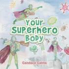 Your Superhero Body By Candace Calms Cover Image