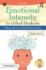Emotional Intensity in Gifted Students: Helping Kids Cope With Explosive Feelings Cover Image