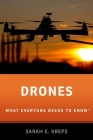 Drones: What Everyone Needs to Know(r) By Sarah E. Kreps Cover Image