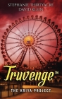 Truvenge, The Kriya Project By Stephanie Thirtyacre, David Klein Cover Image