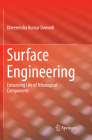 Surface Engineering: Enhancing Life of Tribological Components By Dheerendra Kumar Dwivedi Cover Image