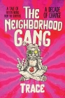 The Neighborhood Gang: Memoirs of the 70s: A Decade of Change By D. L. Tracey Cover Image