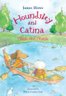 Houndsley and Catina Plink and Plunk By James Howe, Marie-Louise Gay (Illustrator) Cover Image