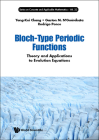 Bloch-Type Periodic Functions: Theory and Applications to Evolution Equations By Yong-Kui Chang, Gaston Mandata N'Guerekata, Rodrigo Ponce Cover Image