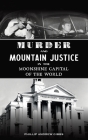 Murder and Mountain Justice in the Moonshine Capital of the World (True Crime) By Phillip Andrew Gibbs Cover Image