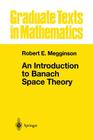 An Introduction to Banach Space Theory (Graduate Texts in Mathematics #183) Cover Image