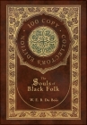The Souls of Black Folk (100 Copy Collector's Edition) Cover Image
