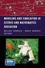 Modeling and Simulation in Science and Mathematics Education (Modeling Dynamic Systems) By Wallace Feurzeig (Editor), Nancy Roberts (Editor) Cover Image
