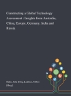 Constructing a Global Technology Assessment: Insights From Australia, China, Europe, Germany, India and Russia Cover Image