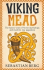 Viking Mead: The Honey Wine of Norse Mythology and Modern-Day Paganism By Sebastian Berg Cover Image