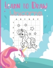 Learn to Draw Unicorns: Activity Book for Kids to Learn to Draw Cute Unicorns By Esel Press Cover Image