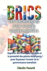 Les BRICS: les architectes d'un nouvel ordre mondial: Explorer la croissance, les défis et le potentiel des géants émergents pour Cover Image