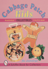Cabbage Patch Kids(r) Collectibles (Schiffer Book for Collectors) Cover Image