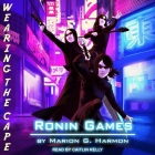 Ronin Games Lib/E By Caitlin Kelly (Read by), Marion G. Harmon Cover Image