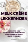 Melk Crème Lekkernijen By Sofia Roche Cover Image