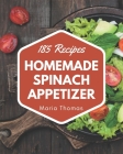 185 Homemade Spinach Appetizer Recipes: Welcome to Spinach Appetizer Cookbook By Maria Thomas Cover Image