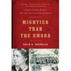 Mightier than the Sword: Uncle Tom's Cabin and the Battle for America By David S. Reynolds Cover Image