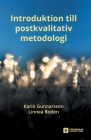 Introduktion till postkvalitativ metodologi By Karin Gunnarsson, Linnea Bodén Cover Image