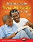 Septimo grado: Guía del padre para el éxito de su hijo (Parent Guide) By Suzanne Barchers Cover Image