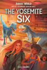 Maisie Lockwood Adventures #2: The Yosemite Six (Jurassic World) By Tess Sharpe, Chloe Dominque (Illustrator) Cover Image