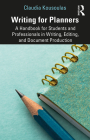 Writing for Planners: A Handbook for Students and Professionals in Writing, Editing, and Document Production By Claudia Kousoulas Cover Image